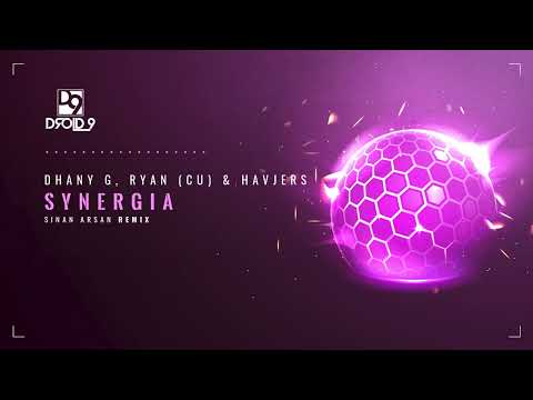 Dhany G, RYAN (CU) & Havjers  - Synergia (Sinan Arsan Remix) [Droid9]