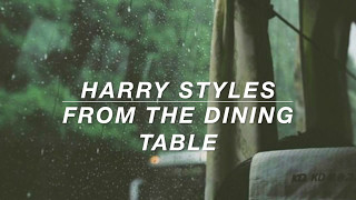 Download From The Dining Table Harry Styles