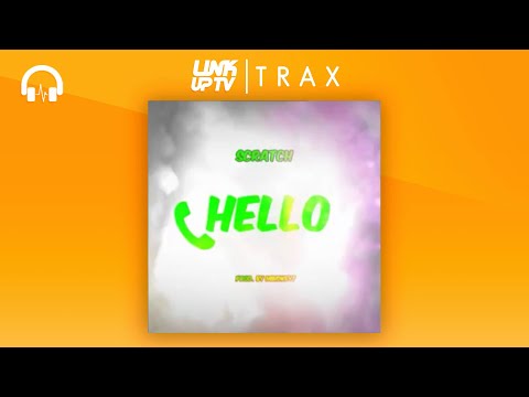 Scratch x Tweeko x IQ - Hello | Link Up TV TRAX