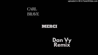 Carl Brave - Merci ( Dan Vy remix)