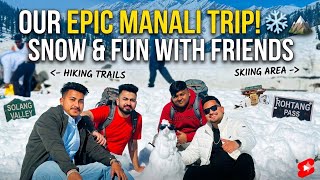 Manali Epic Trip with Friends | Manali Travel Vlog 2026 thumbnail