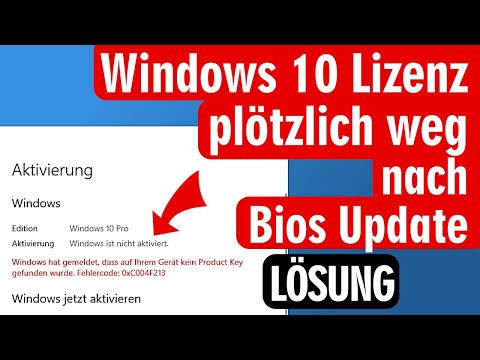 Windows 10 Lizenz plötzlich weg nach Bios-Update - Fehlercode C004F213 - Windows ist nicht aktiviert
