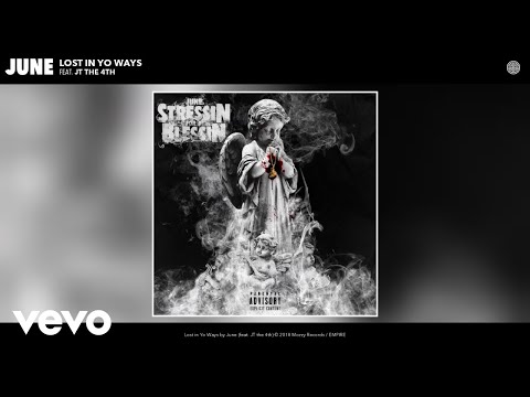 June - Lost in Yo Ways (Audio) ft. JT the 4th