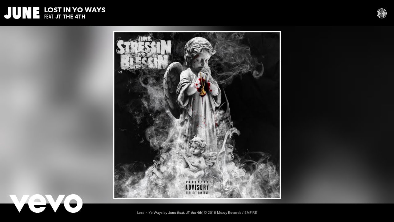 June - Lost in Yo Ways (Audio) ft. JT the 4th