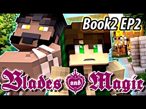 A Shapeshifter and His Source - Blades and Magic Book 2 EP2 - Minecraft Roleplay