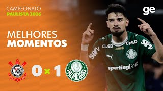 CORINTHIANS 0 X 1 PALMEIRAS | MELHORES MOMENTOS | 7ª RODADA | CAMPEONATO PAULISTA | ge.globo