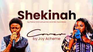 Download lagu SHEKINAH BY PASTOR EMMANUEL IREN AND MIN SUNMISOLA || COVER BY JOY ACHEME mp3