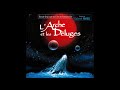Larche et les déluges. Musica: Gabriel Yared - Cesar Morris4 Larche et les déluges. Musica: Gabriel Yared