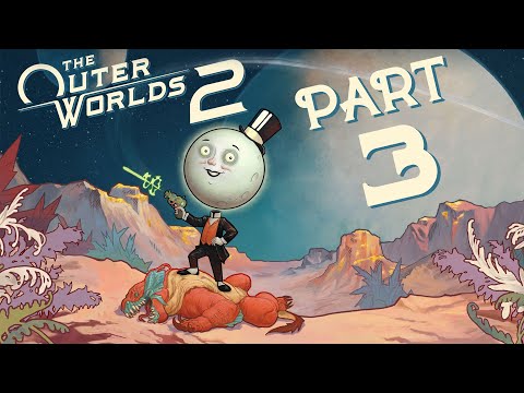 The Outer Worlds 2 - Gameplay Walkthrough - Part 3 - "GT Station, ACS Undisputed Claim, FM Station"