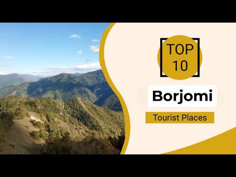 Top 10 Best Tourist Places to Visit in Borjomi | Georgia - English