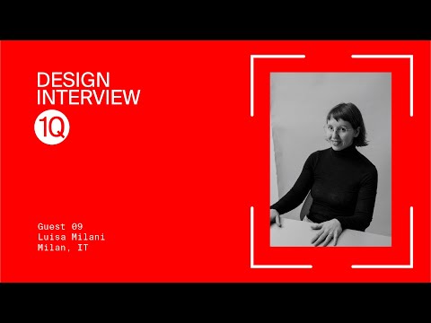 Luisa Milani / Guest 09 — Design Interview 1Q