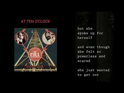 The Hill Frequencies   At Ten O'Clock Lyric Video