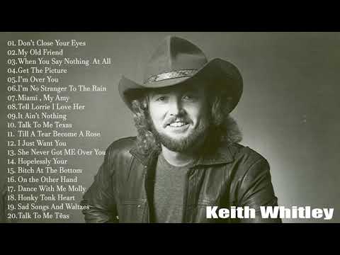 Keith Whitley Greatest Hits Full Album - Best Songs Of Keith Whitley