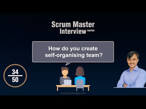 Scrum Interview Question: How do you create a self-organising team?
