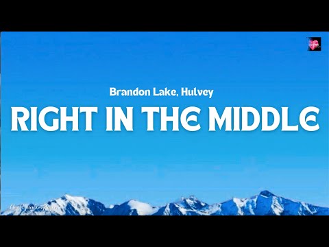 Brandon Lake, Hulvey - Right In The Middle (Lyric Video) #brandonlake #hulvey#rightinthemiddle#lyric