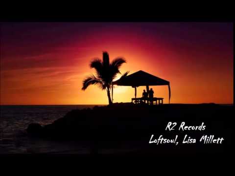 Loftsoul, Lisa Millett - Dear Friend (Abicah Soul Vocal Mix)