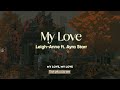 Vietsub | My Love - Leigh-Anne (feat. Ayra Starr) | Lyrics Video
