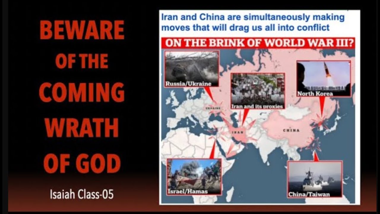 WORLD WAR 3 IS SHAPING UP--BEWARE OF THE COMING WRATH OF GOD (Isaiah-05)