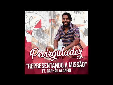 Pevirguladez -   Representando a Missâo ft. Raphão Alaafin