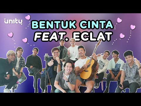 ECLAT x UN1TY - Bentuk Cinta (Cover/Duet)