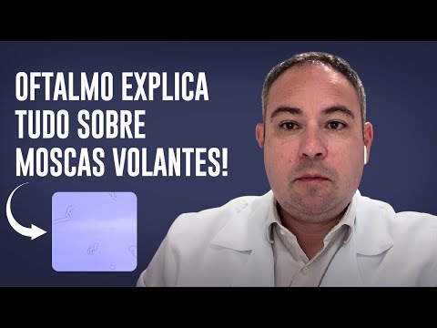 Oftalmo Explica as Moscas Volantes e descolamento de vítreo!