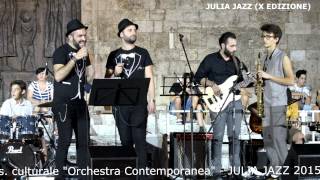Julia Jazz 2015 - gruppo (S.Capozucco) - Nessuno è come te (S.Cammariere)