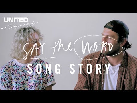 Say The Word Song Story -- Hillsong UNITED