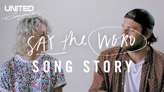 Say The Word Song Story -- Hillsong UNITED