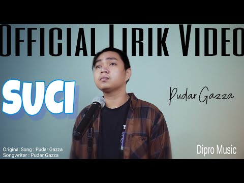 Pudar Gazza - Suci ( Official Lirik Video )