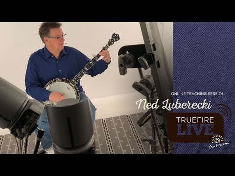 TrueFire Live: Ned Luberecki - Bluegrass Banjo Lessons