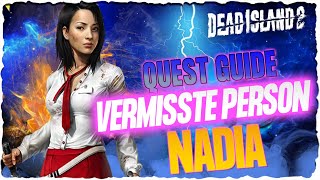 Vermisste Person: Nadia Quest Guide | Dead Island 2 Guide Deutsch