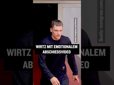 Video Thumbnail: Wirtz verabschiedet sich mit emotionalem Video #shorts
