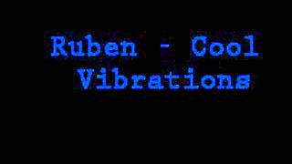 Ruben   Cool Vibrations