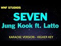 Jung Kook - Seven (ft. Latto) Karaoke Female / Higher Key