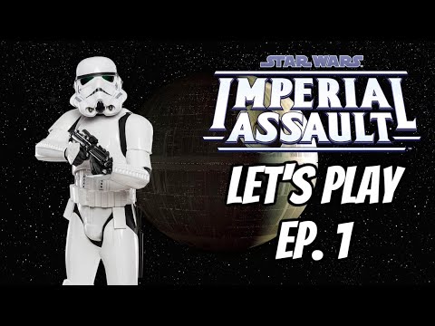 Let's Play: Star Wars Imperial Assault! Ep. 1 (Core Box Campaign Part 1)