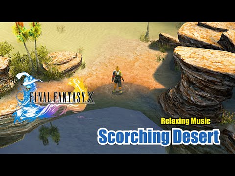 Final Fantasy X Scorching Desert Relaxing Game Music Ambience Soundtrack (OST)
