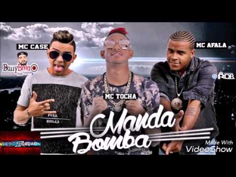 MC TOCHA E AFALA E CASE MANDA BOMBA MÚSICA NOVA 2017