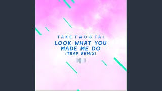 Look What You Made Me Do (Trap Remix) [The ShareSpace Australia 2017] song artwork
