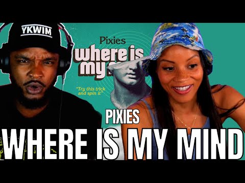 *FIRST TIME* 🎵 Pixies - Where Is My Mind REACTION
