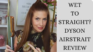 DYSON AIRSTRAIT / FROM WET TO STRAIGHT/IS IT WORTH IT?