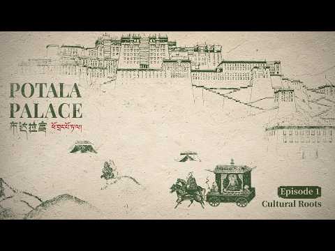 Potala Palace | Episode 1: Cultural Roots