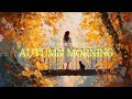 A Playlist For Romanticizing Autumn Songs Take You To A Peaceful Place In Autumn