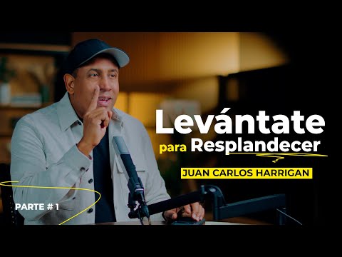 Levántate para Resplandecer | Pt. #1 | Pastor Juan Carlos Harrigan | Comenzando tu día con Dios