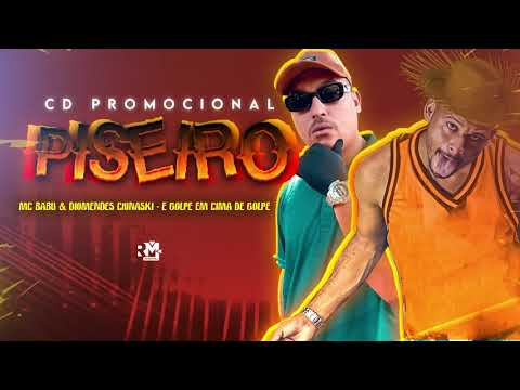 MC BABU E DIOMEDES CHINASKI - É GOLPE EM CIMA DE GOLPE  - (BNB NO BEAT) - PISEIRO