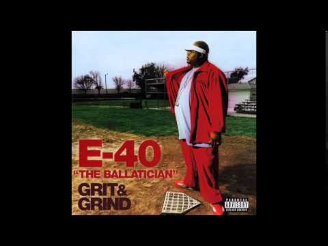 E-40 - 7 Much feat. Kokane - Grit & Grind The Ballatician
