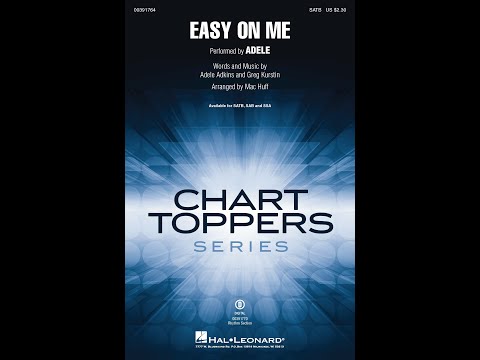 Easy On Me (SATB Choir) - Arranged by Mac Huff