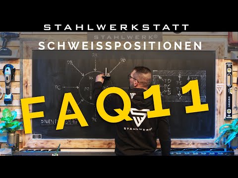 FAQ 11 - Schweisspositionen - einfach erklärt