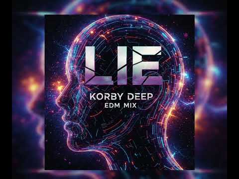 KORBY DEEP - LIE (Official EDM MIX) | New Music