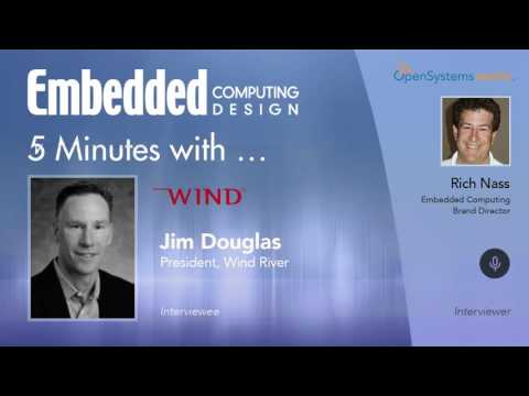 Five Minutes With... Jim Douglas, President, Wind River