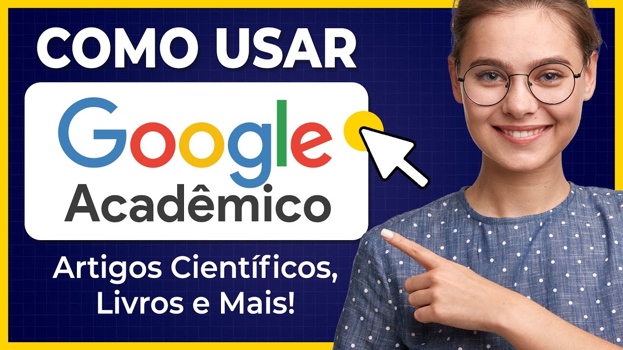 Como Usar o Google Acadêmico e Pesquisar Artigo Científico